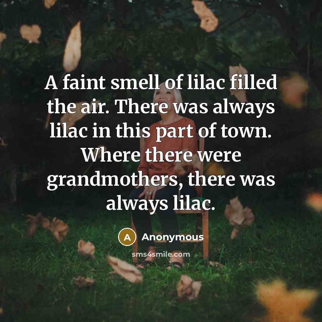 “A faint smell of lilac filled the air. There was…” quote by Anonymous