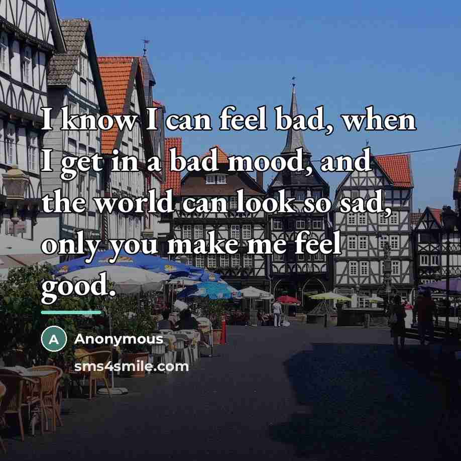 “I know I can feel bad, when I get in…” quote by Anonymous
