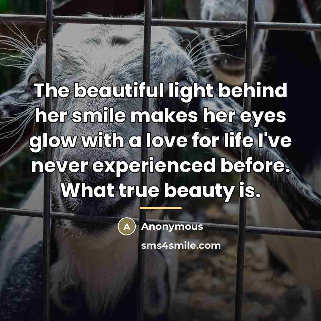 “The beautiful light behind her smile makes her eyes glow…” quote by Anonymous