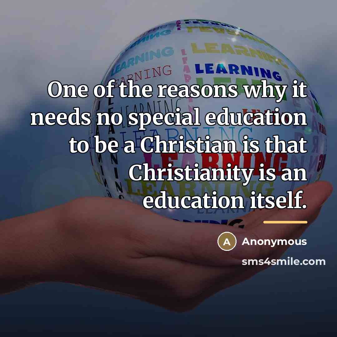 “One of the reasons why it needs no special education…” quote by Anonymous