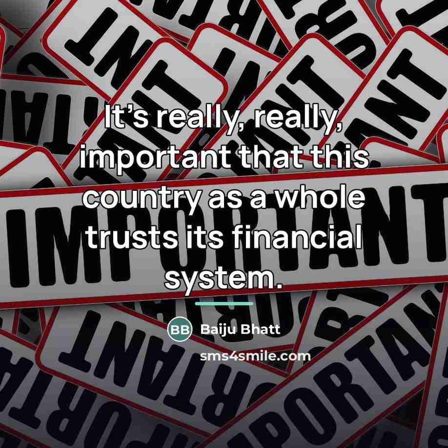 “It's really, really, important that this country as a whole…” quote by Baiju Bhatt