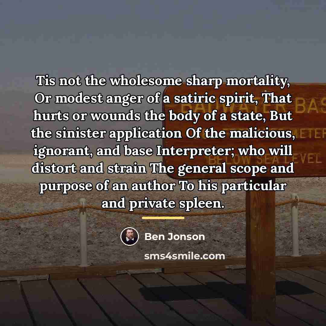 “Tis not the wholesome sharp mortality, Or modest anger of…” quote by Ben Jonson