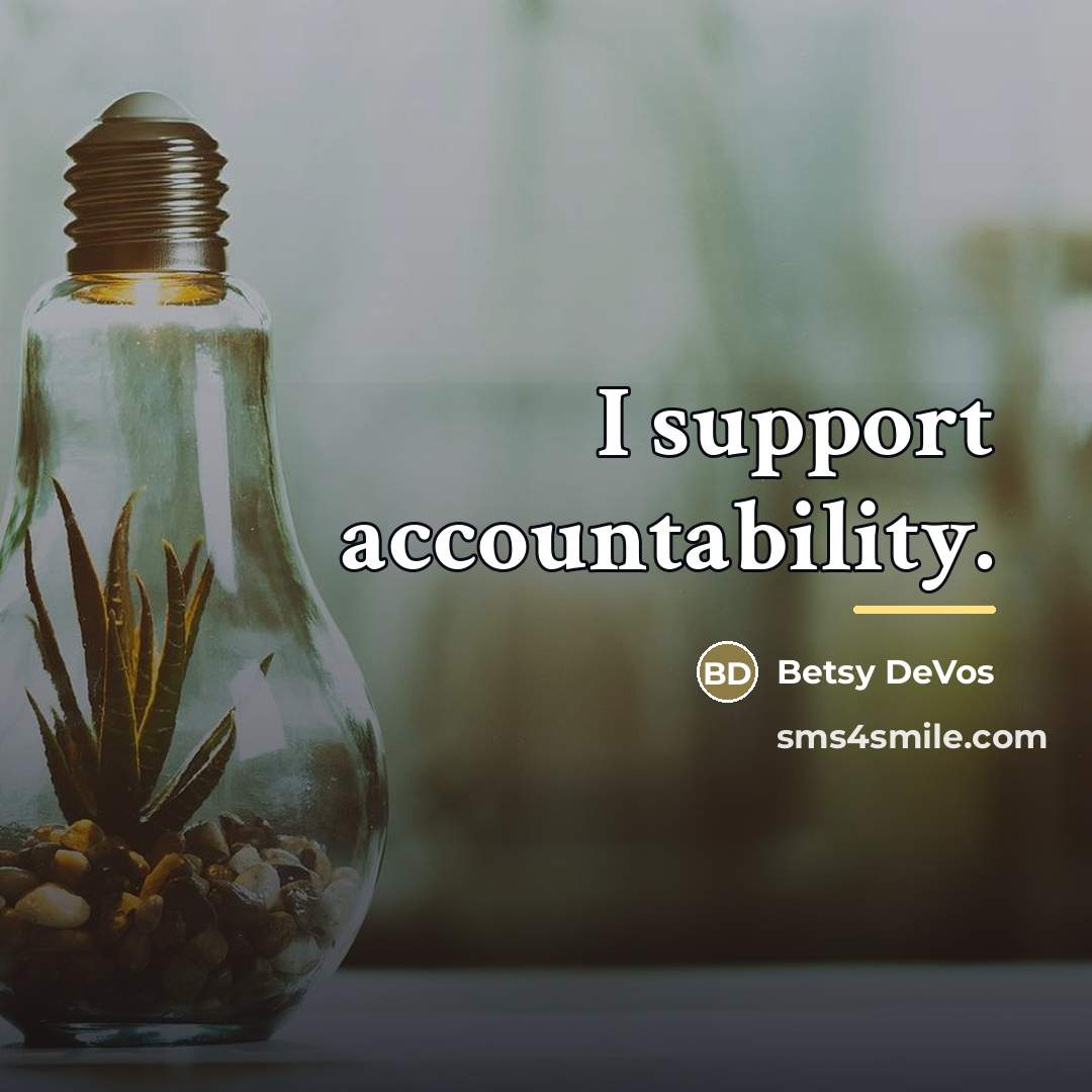 “I support accountability.…” quote by Betsy DeVos
