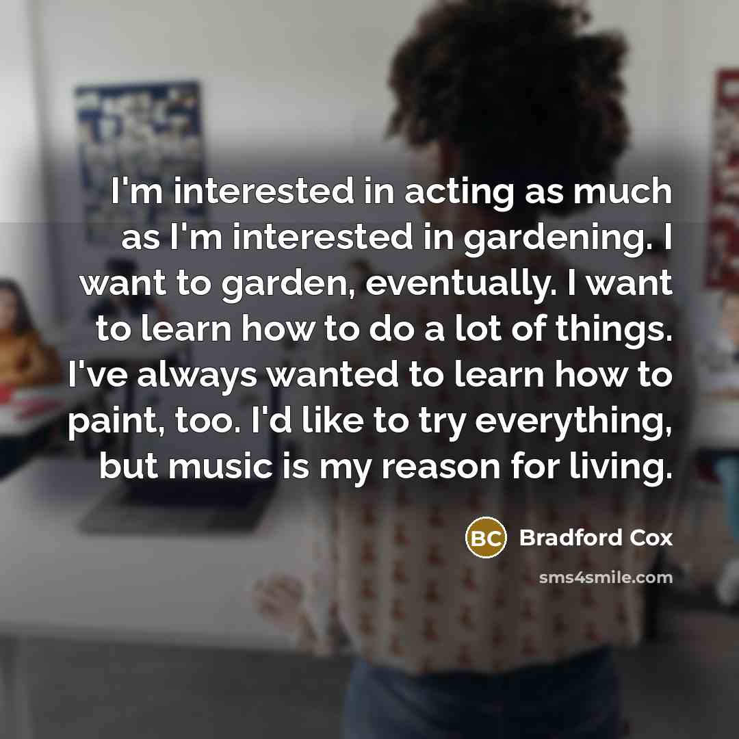 “I'm interested in acting as much as I'm interested in…” quote by Bradford Cox