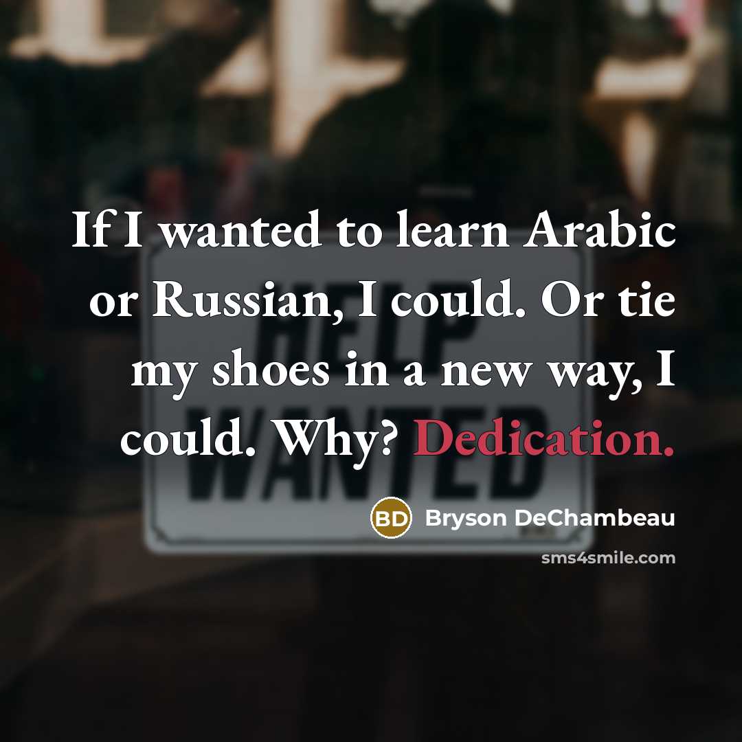 “If I wanted to learn Arabic or Russian, I could.…” quote by Bryson DeChambeau