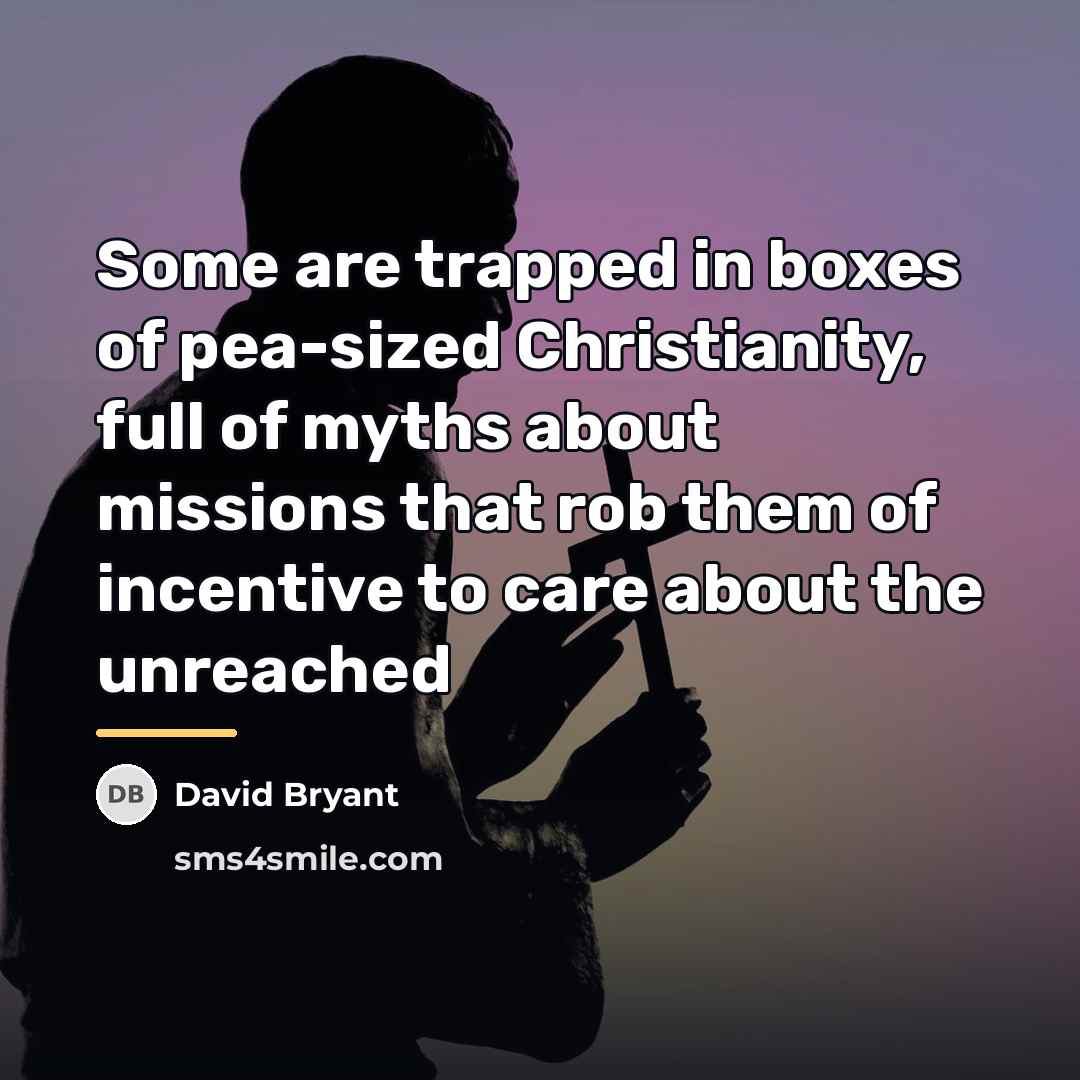 “Some are trapped in boxes of pea-sized Christianity, full of…” quote by David Bryant