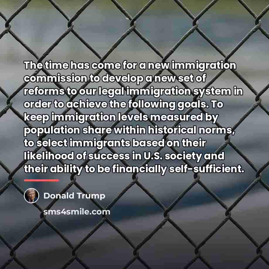 “The time has come for a new immigration commission to…” quote by Donald Trump