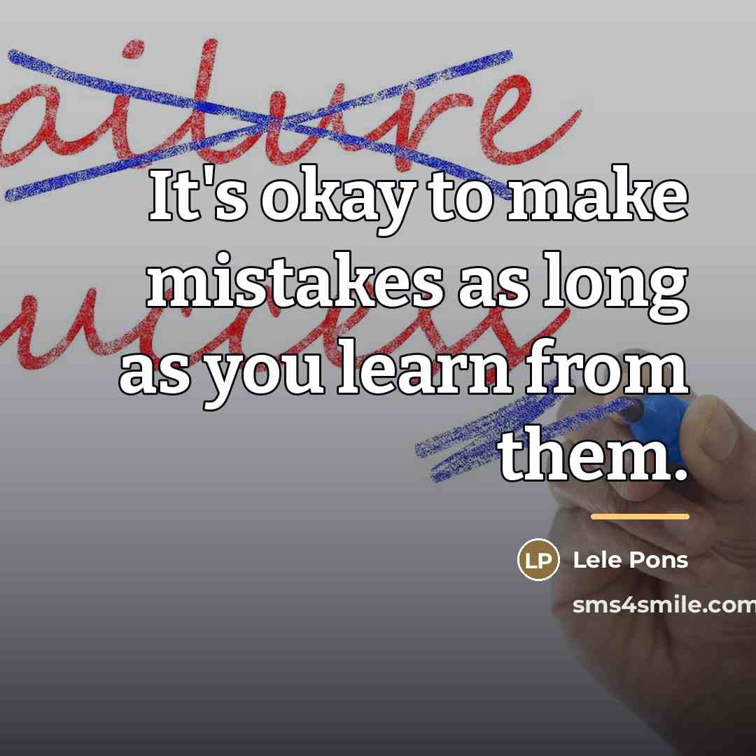 “It's okay to make mistakes as long as you learn…” quote by Lele Pons