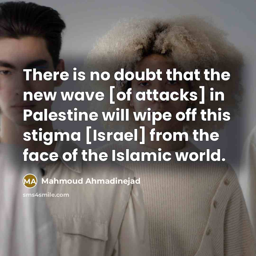 “There is no doubt that the new wave [of attacks]…” quote by Mahmoud Ahmadinejad