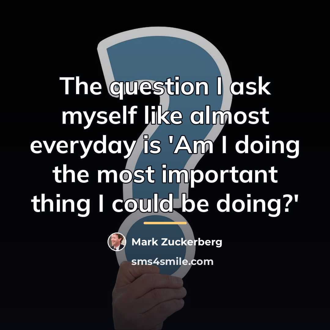 “The question I ask myself like almost everyday is 'Am…” quote by Mark Zuckerberg