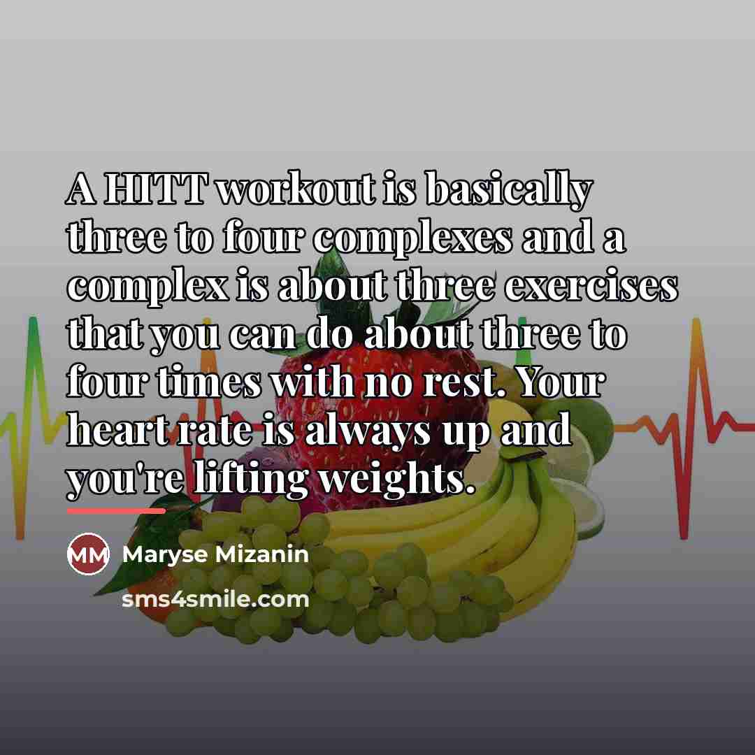 “A HITT workout is basically three to four complexes and…” quote by Maryse Mizanin