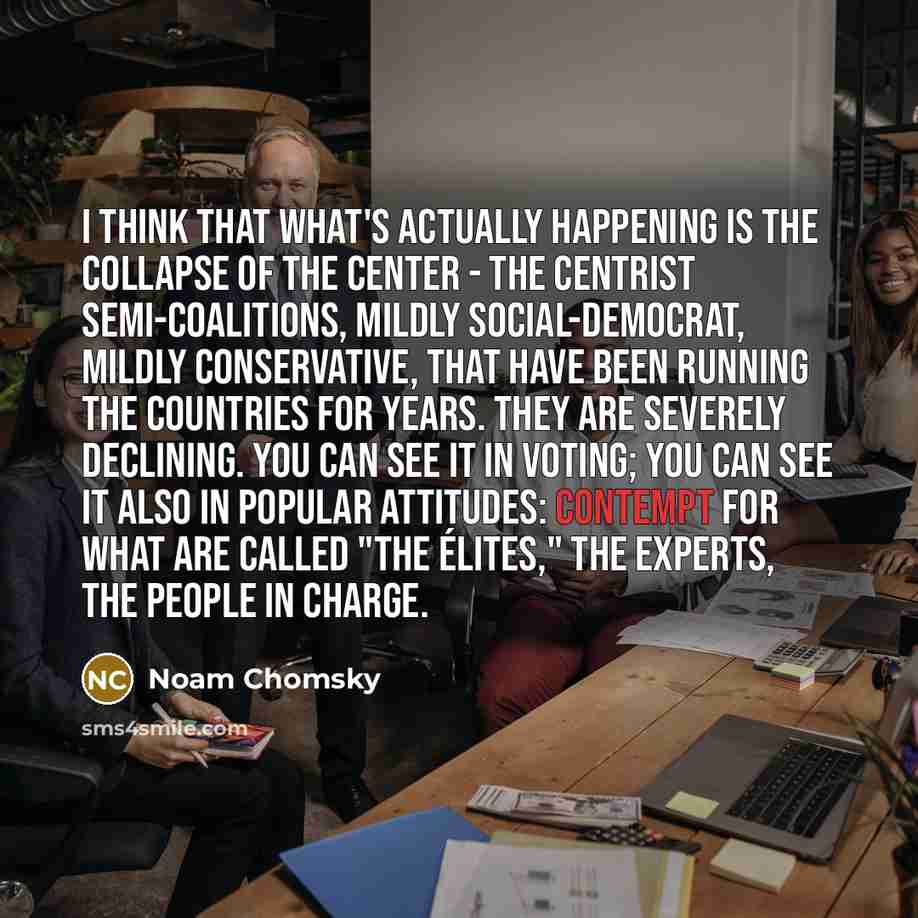 “I think that what's actually happening is the collapse of…” quote by Noam Chomsky