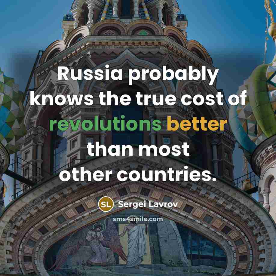 “Russia probably knows the true cost of revolutions better than…” quote by Sergei Lavrov