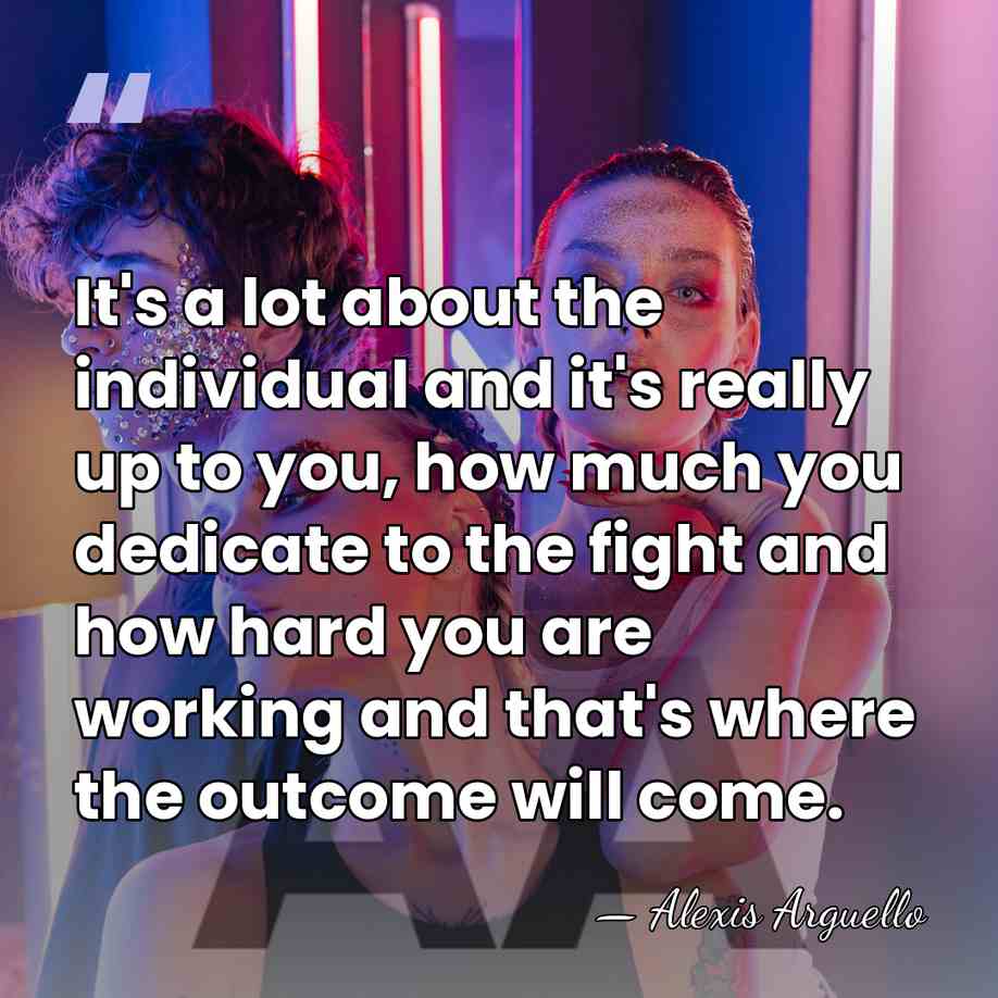 It's a lot about the individual and it's really up to you,&hellip; - Alexis Arguello
