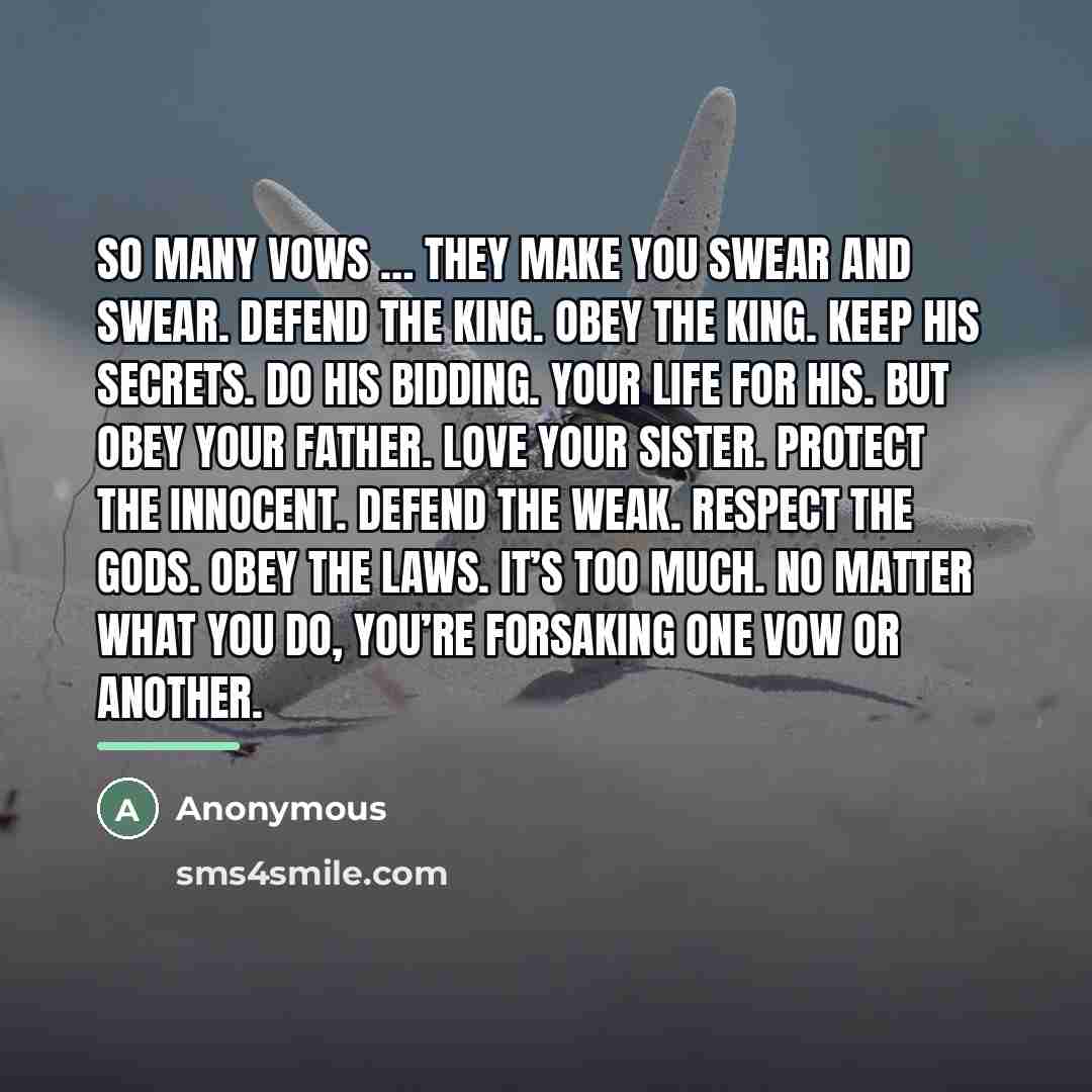 “So many vows … they make you swear and swear.…” quote by Anonymous
