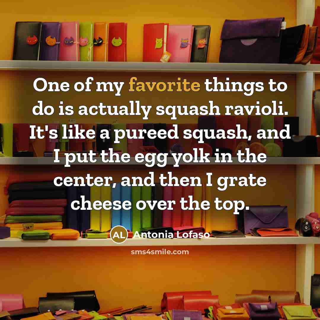 “One of my favorite things to do is actually squash…” quote by Antonia Lofaso