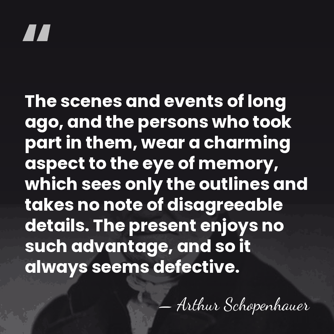 The scenes and events of long ago, and the persons who took&hellip; - Arthur Schopenhauer