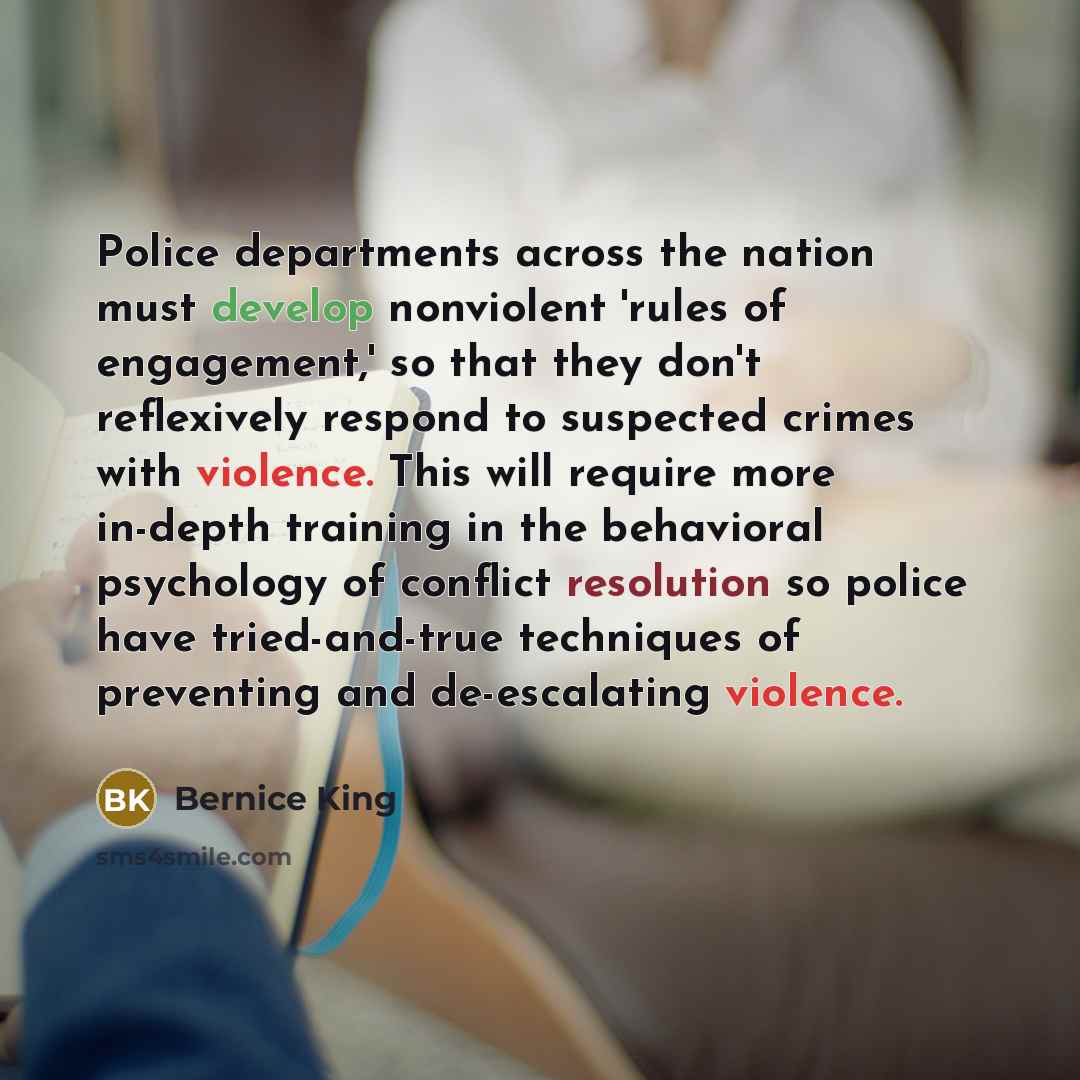 “Police departments across the nation must develop nonviolent 'rules of…” quote by Bernice King