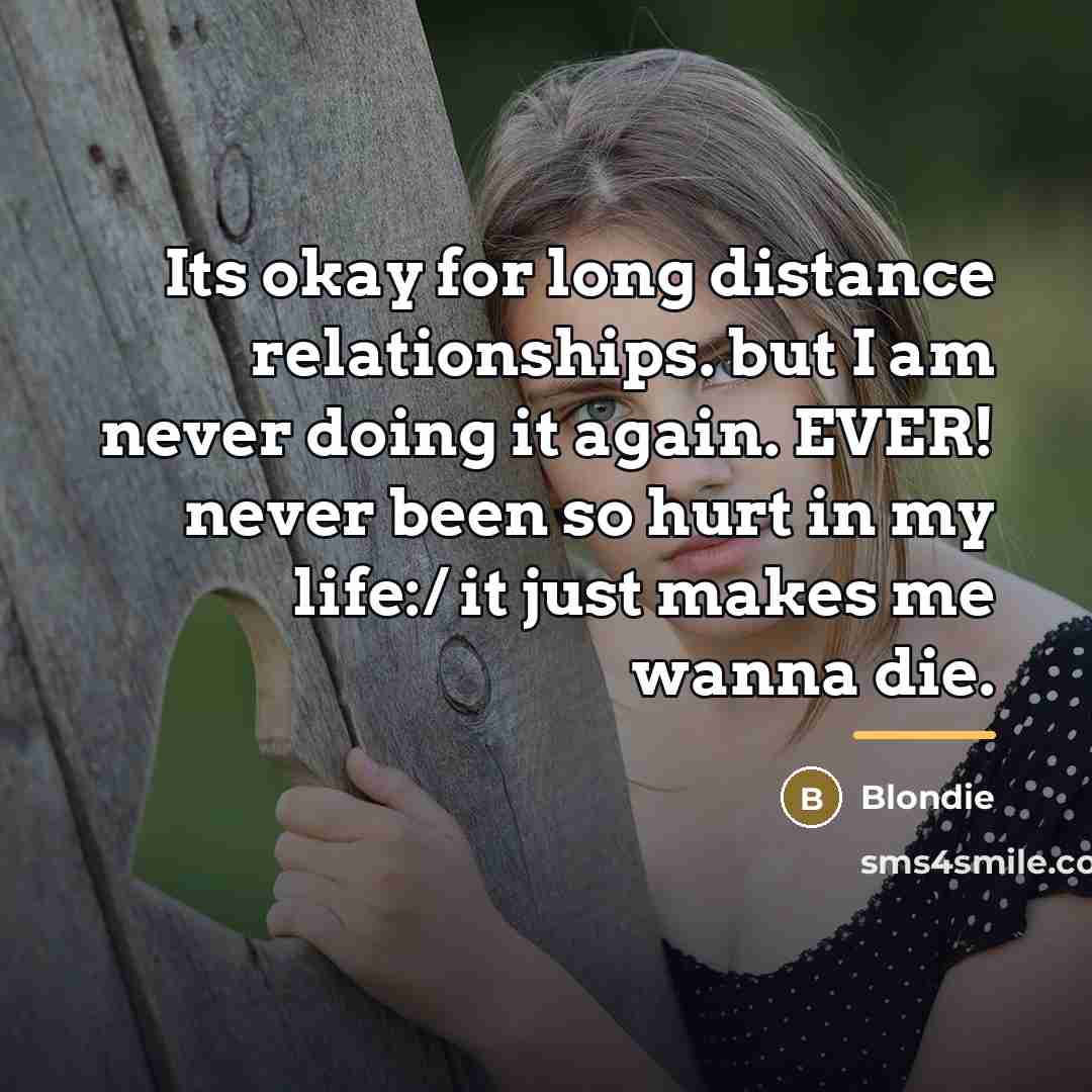 “Its okay for long distance relationships. but I am never…” quote by Blondie