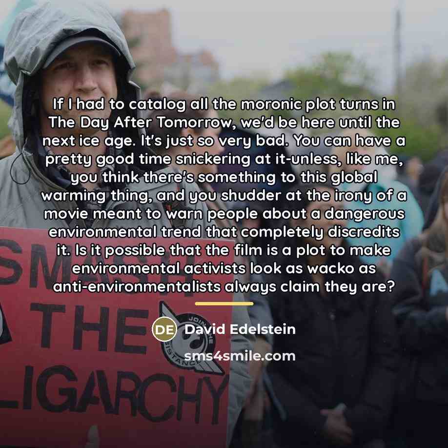 “If I had to catalog all the moronic plot turns…” quote by David Edelstein