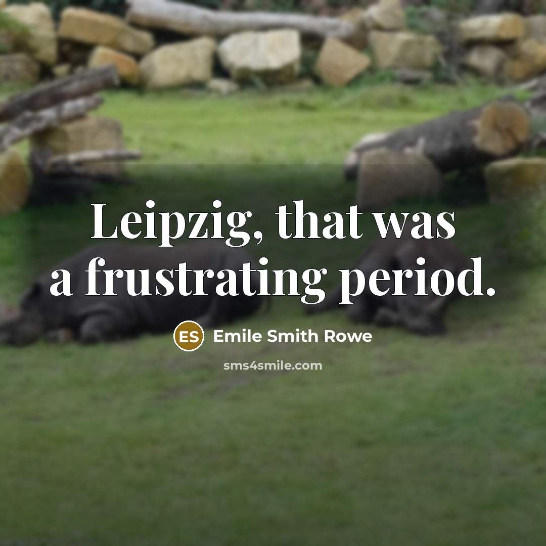 “Leipzig, that was a frustrating period.…” quote by Emile Smith Rowe