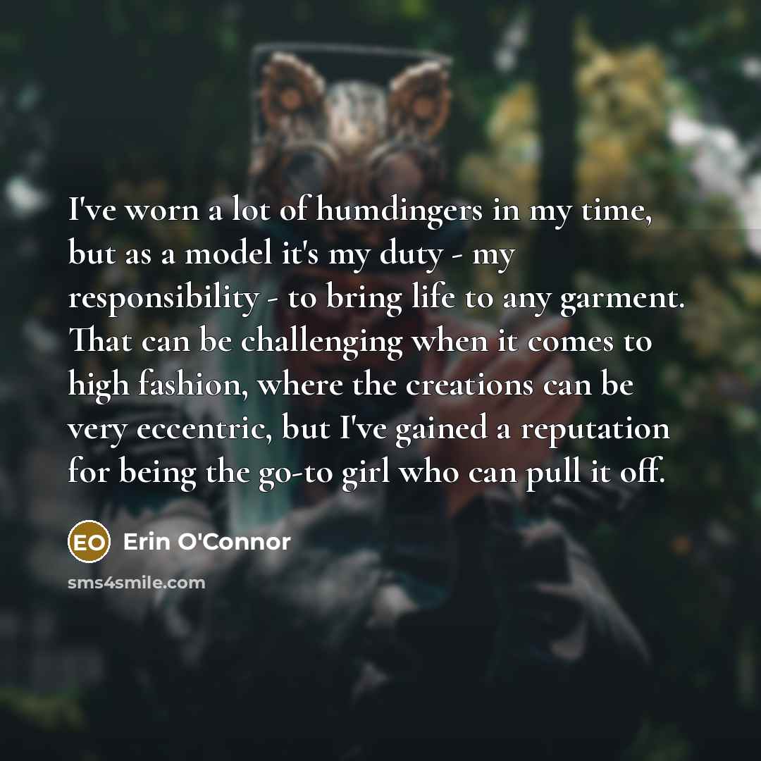 “I've worn a lot of humdingers in my time, but…” quote by Erin O'Connor