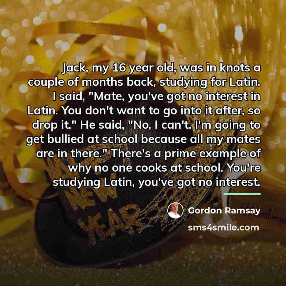 “Jack, my 16 year old, was in knots a couple…” quote by Gordon Ramsay