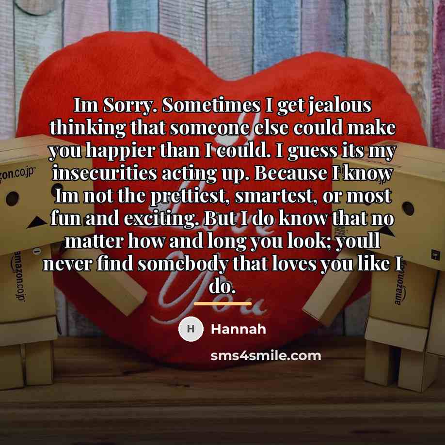 “Im Sorry. Sometimes I get jealous thinking that someone else…” quote by Hannah