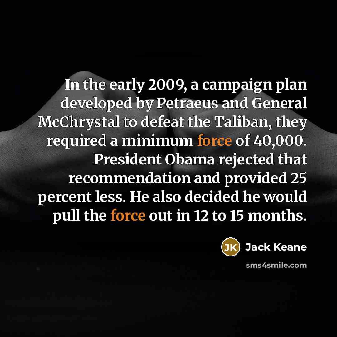 “In the early 2009, a campaign plan developed by Petraeus…” quote by Jack Keane