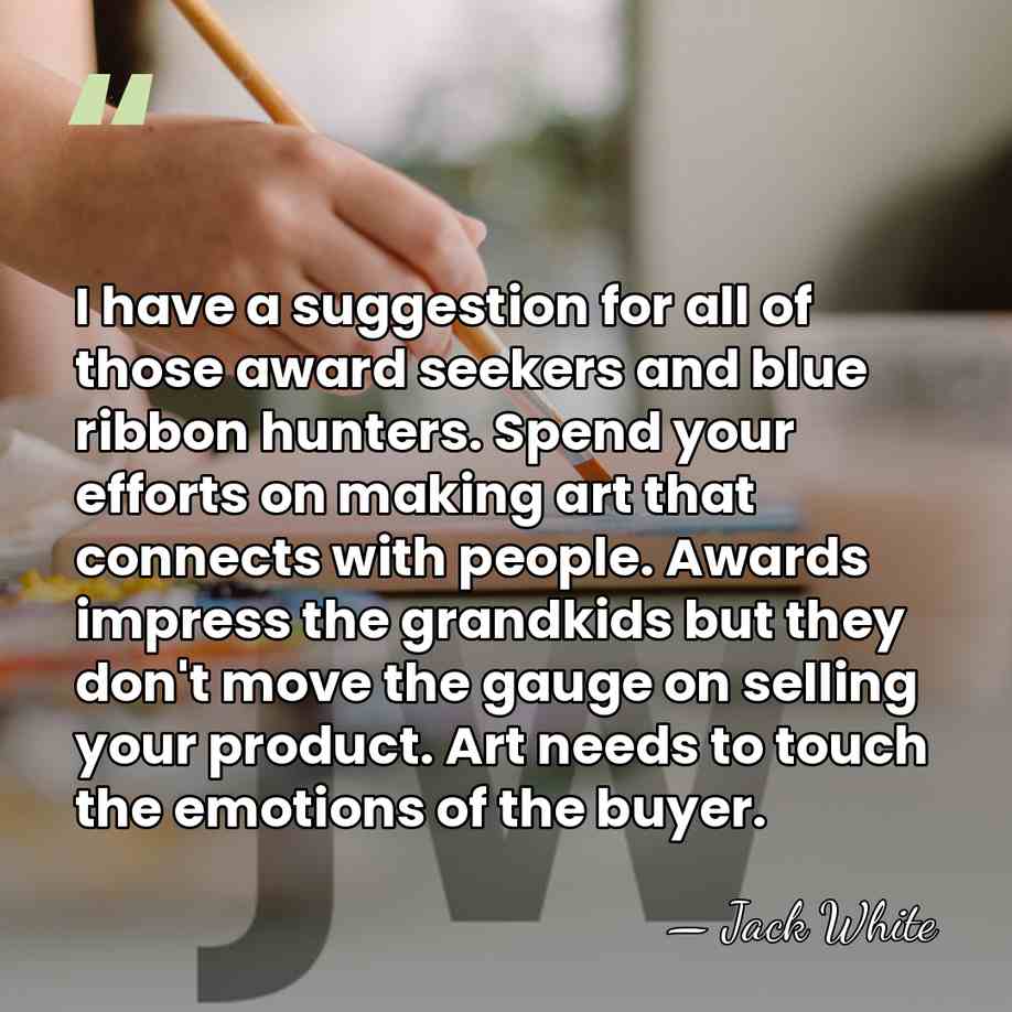 I have a suggestion for all of those award seekers and blue&hellip; - Jack White