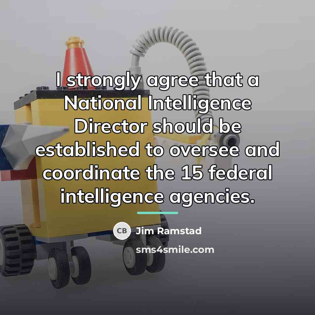“I strongly agree that a National Intelligence Director should be…” quote by Jim Ramstad