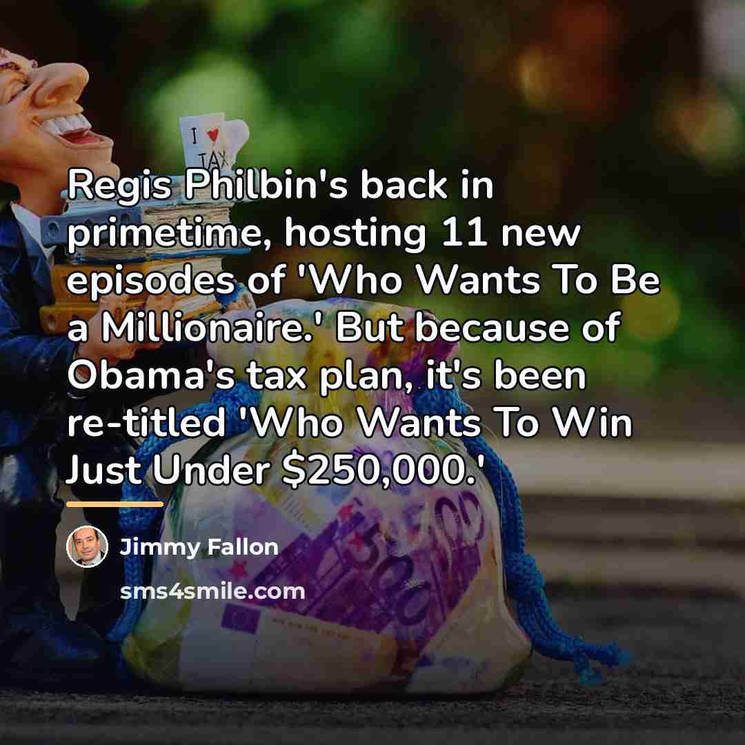 “Regis Philbin's back in primetime, hosting 11 new episodes of…” quote by Jimmy Fallon