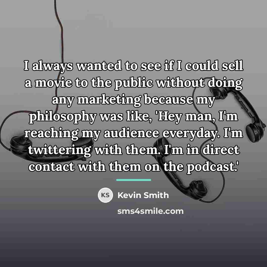 “I always wanted to see if I could sell a…” quote by Kevin Smith