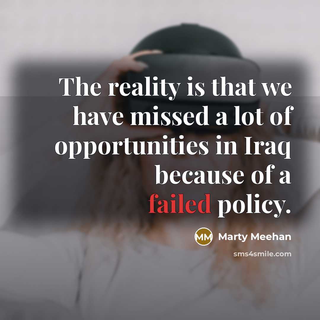 “The reality is that we have missed a lot of…” quote by Marty Meehan