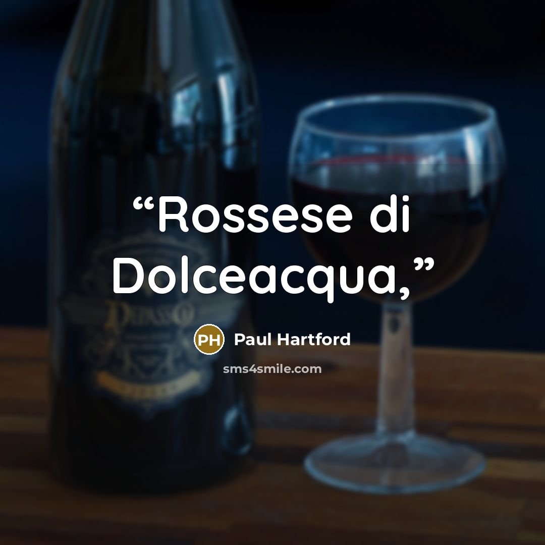 “Rossese di Dolceacqua,” quote by Paul Hartford
