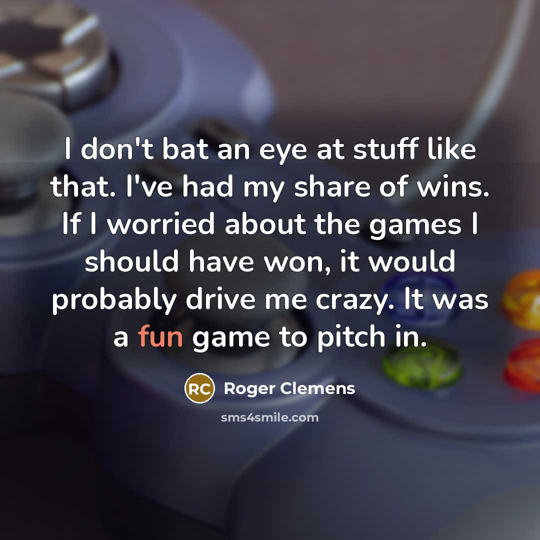 “I don't bat an eye at stuff like that. I've…” quote by Roger Clemens