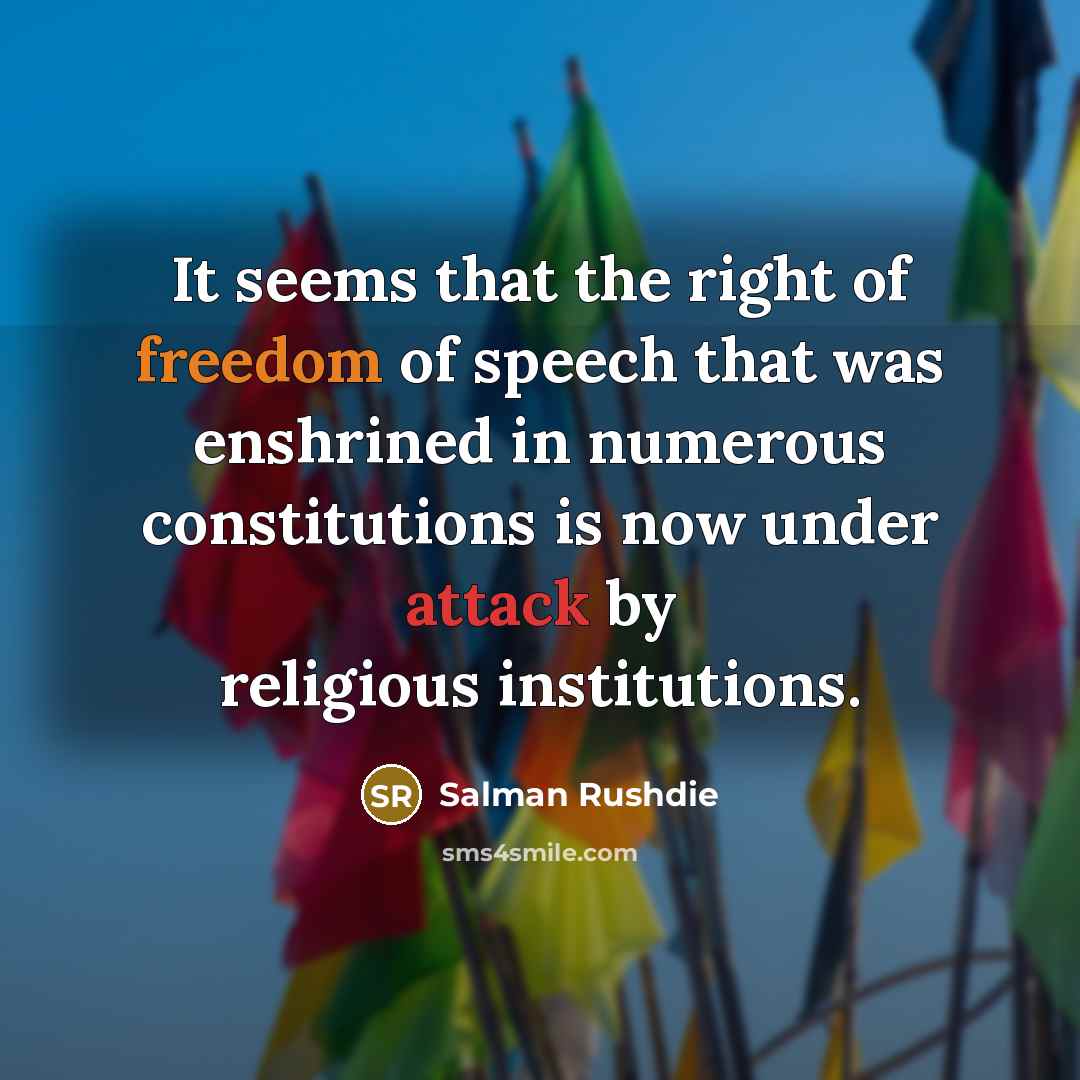 “It seems that the right of freedom of speech that…” quote by Salman Rushdie