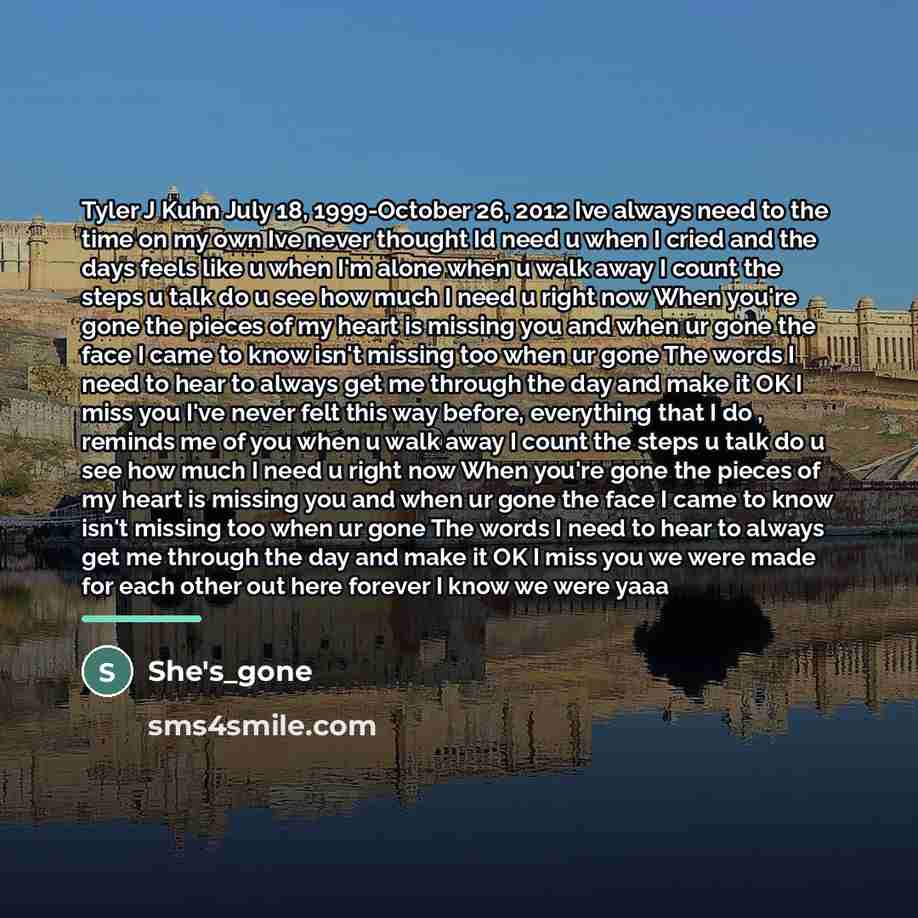 “Tyler J Kuhn July 18, 1999-October 26, 2012 Ive always…” quote by She's_gone