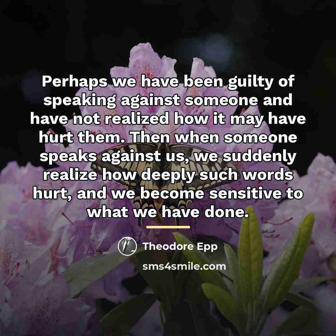 “Perhaps we have been guilty of speaking against someone and…” quote by Theodore Epp