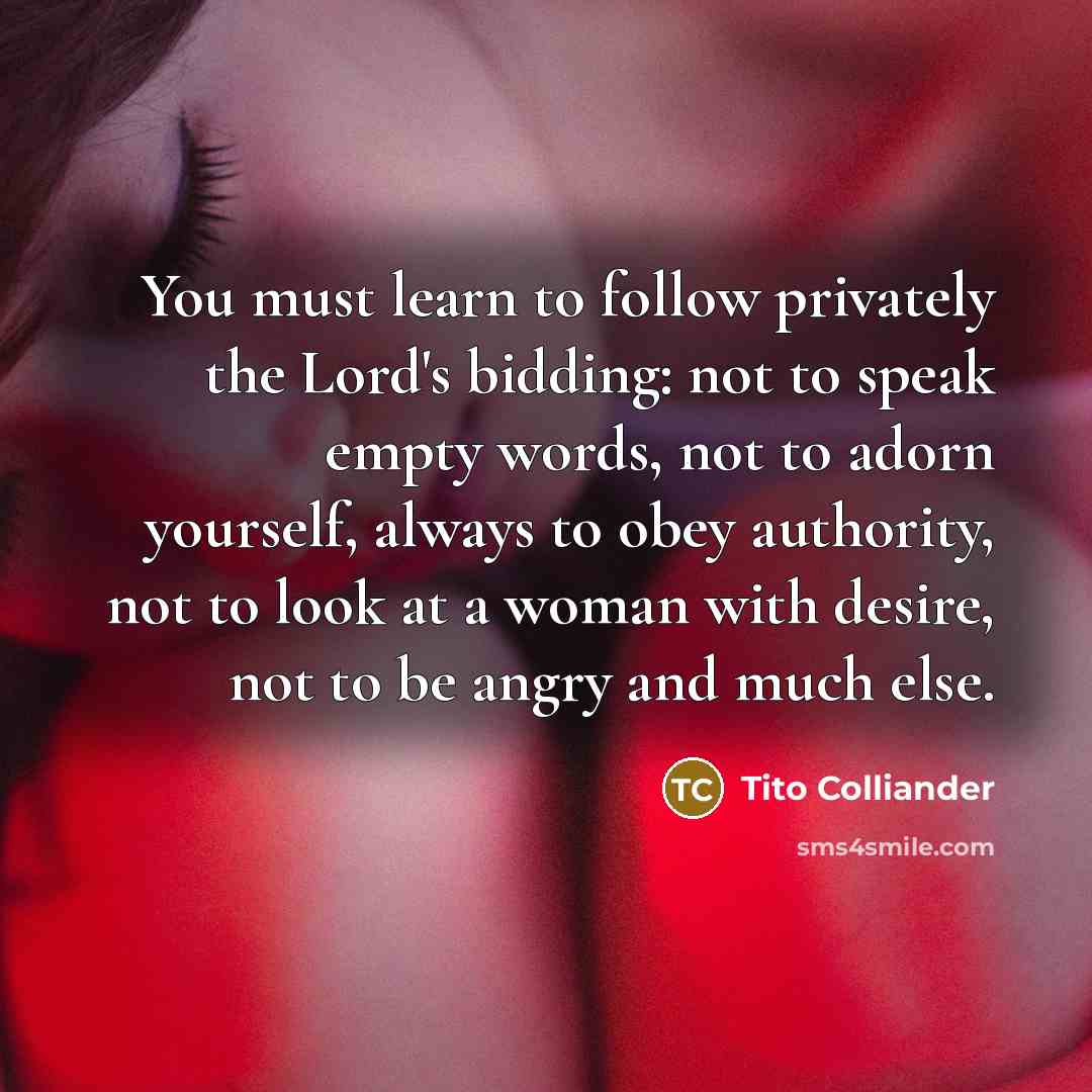 “You must learn to follow privately the Lord's bidding: not…” quote by Tito Colliander