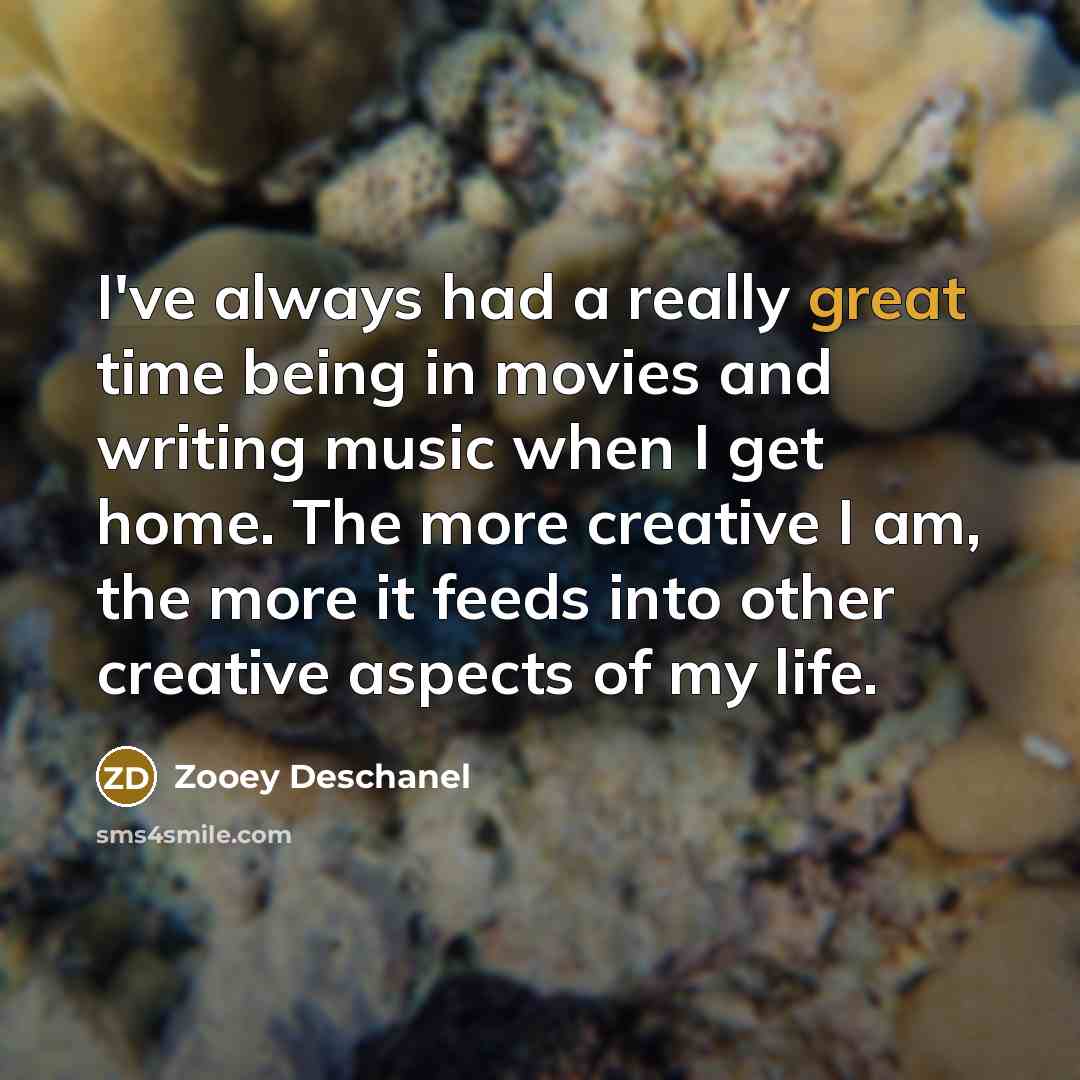 “I've always had a really great time being in movies…” quote by Zooey Deschanel