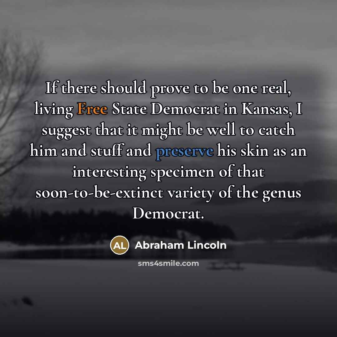 “If there should prove to be one real, living Free…” quote by Abraham Lincoln