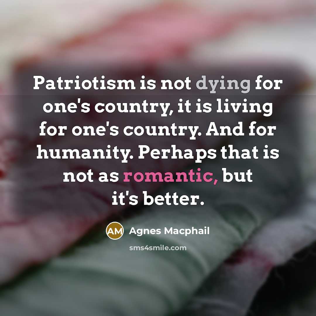 “Patriotism is not dying for one's country, it is living…” quote by Agnes Macphail