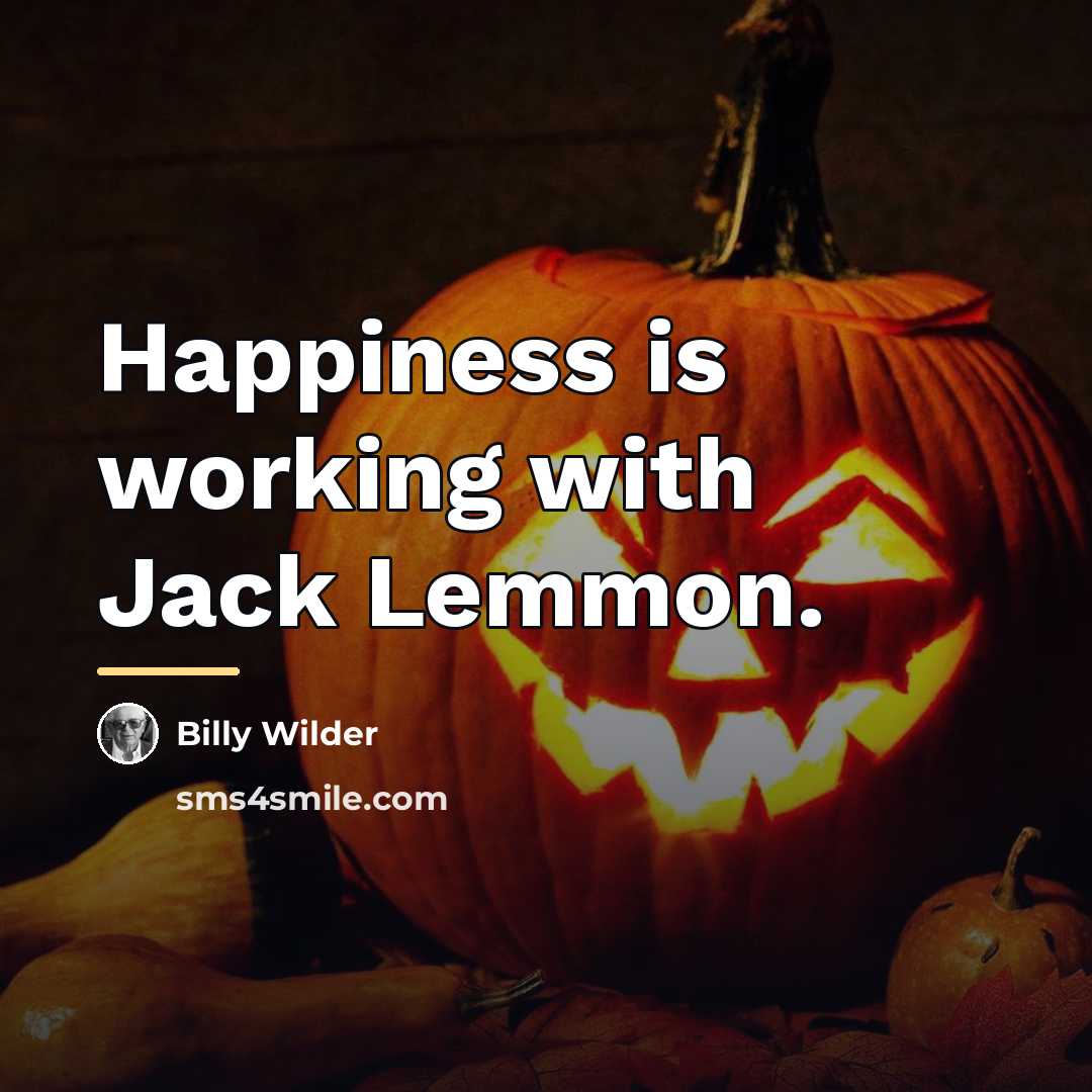 “Happiness is working with Jack Lemmon.…” quote by Billy Wilder