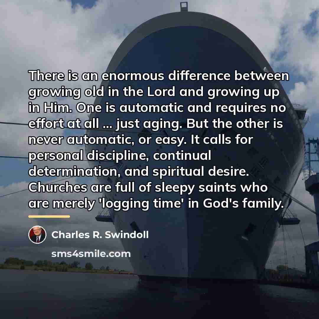 “There is an enormous difference between growing old in the…” quote by Charles R. Swindoll