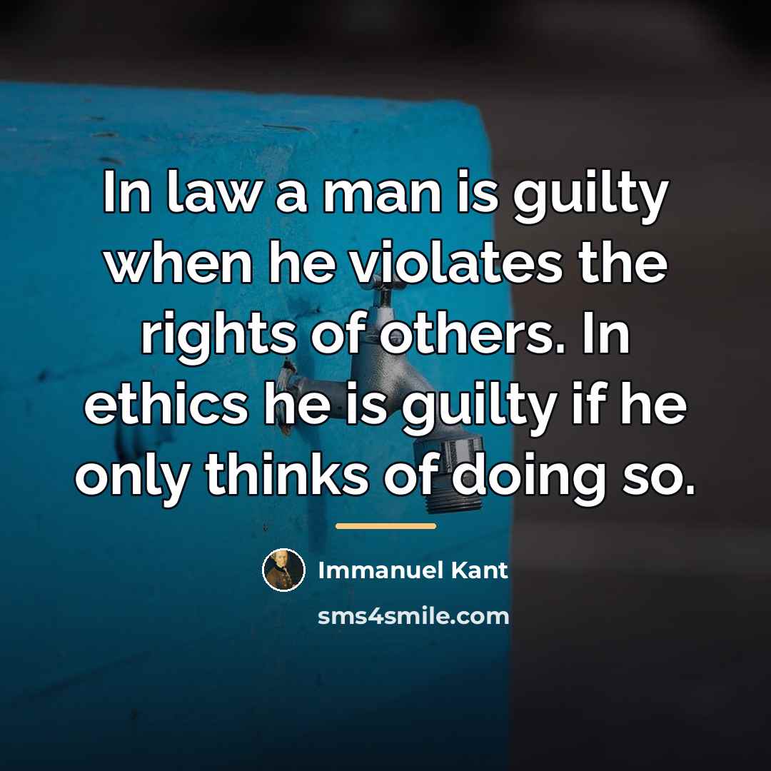 “In law a man is guilty when he violates the…” quote by Immanuel Kant