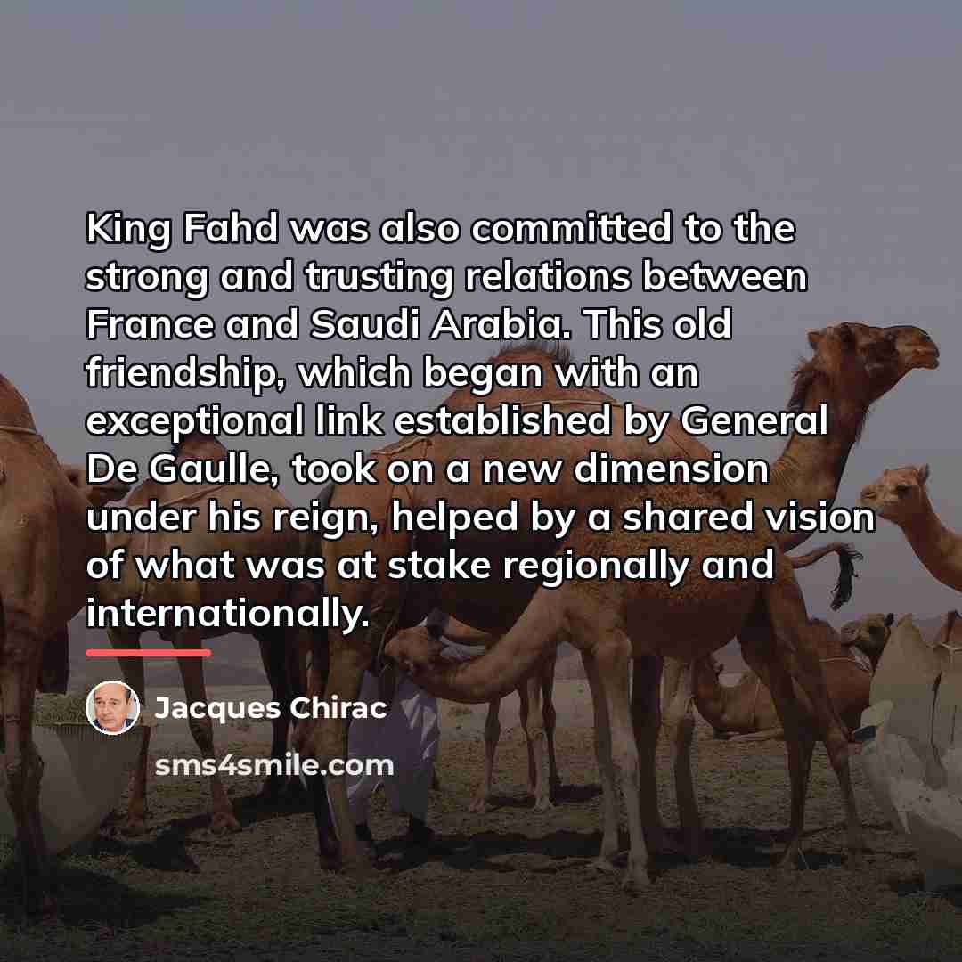 “King Fahd was also committed to the strong and trusting…” quote by Jacques Chirac