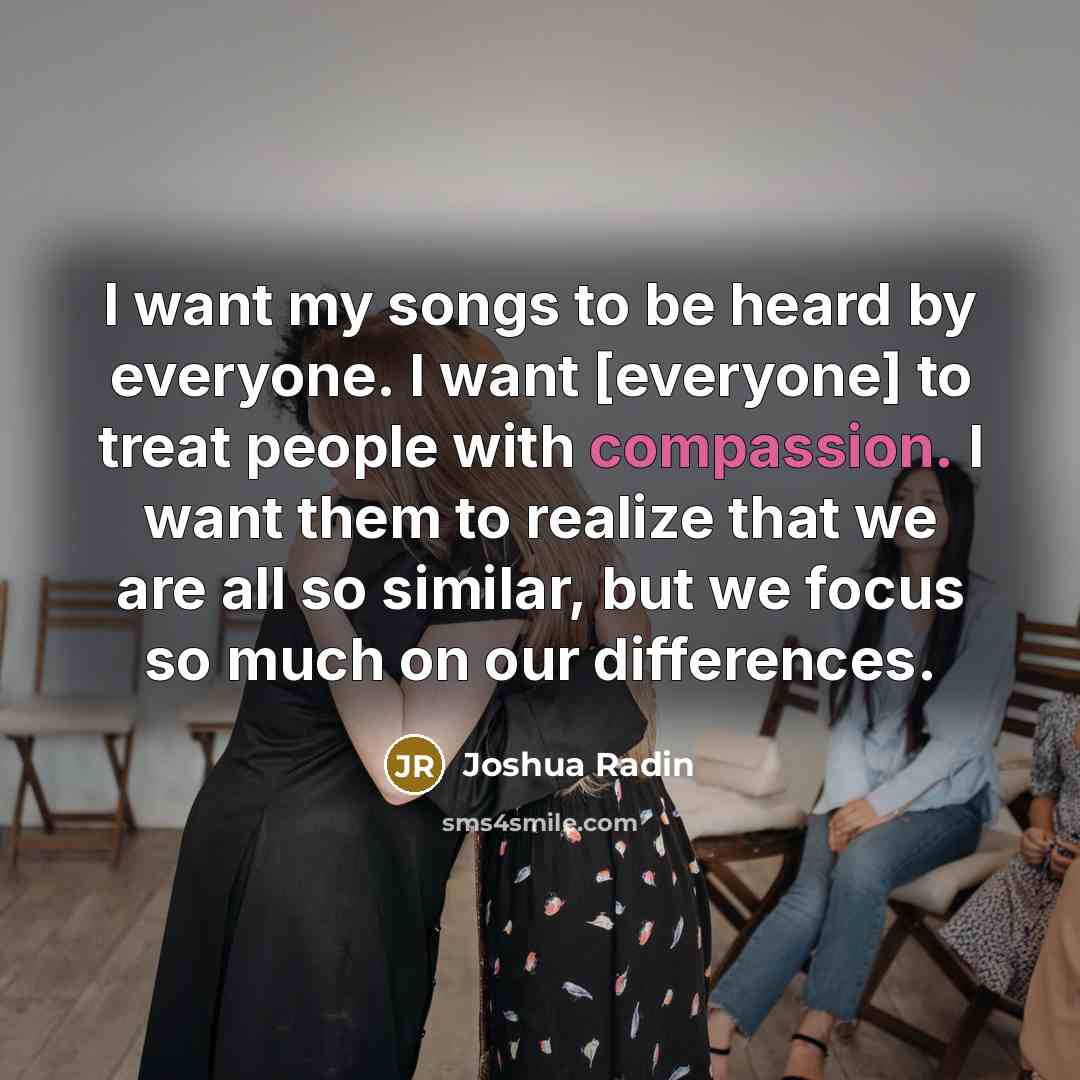 “I want my songs to be heard by everyone. I…” quote by Joshua Radin