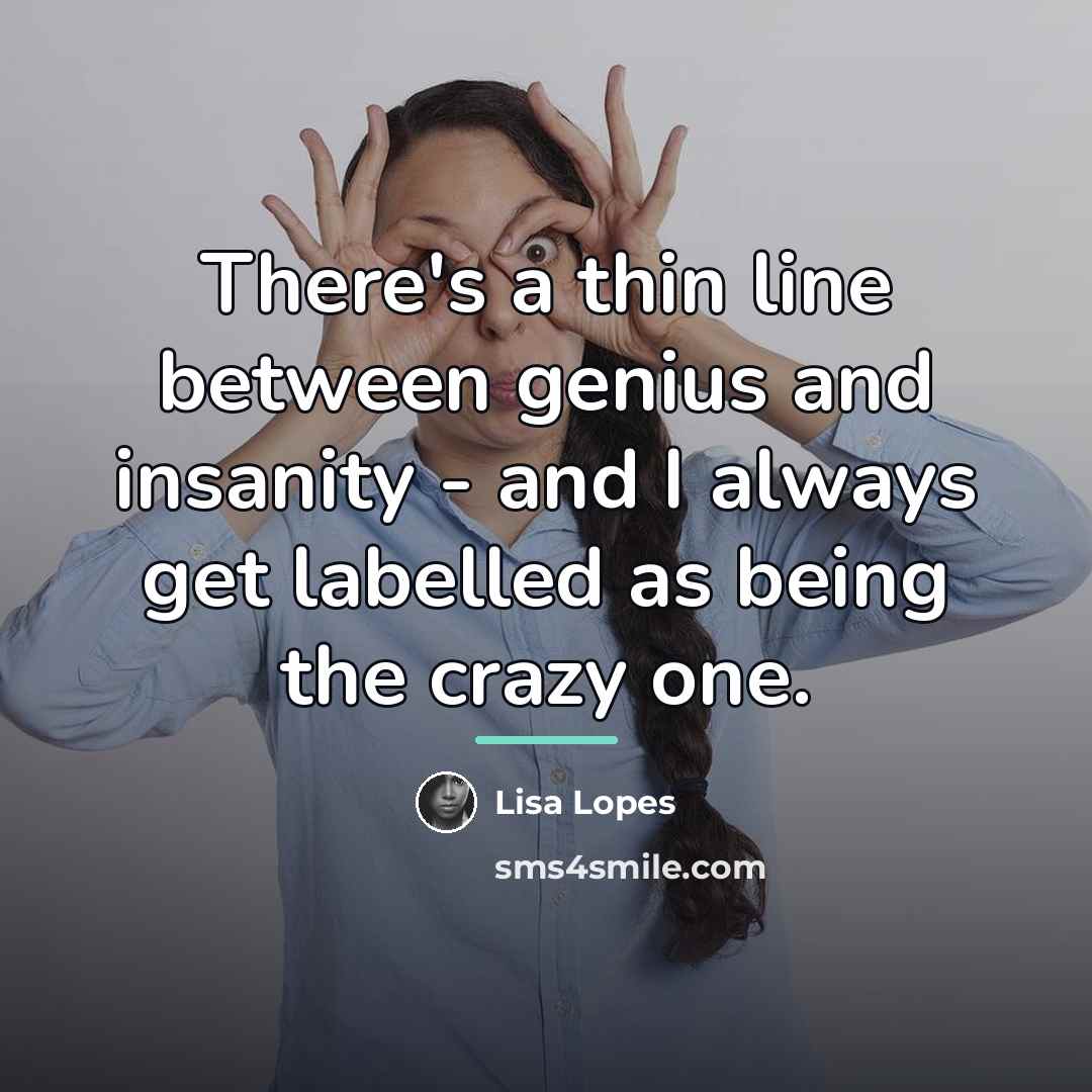 “There's a thin line between genius and insanity - and…” quote by Lisa Lopes