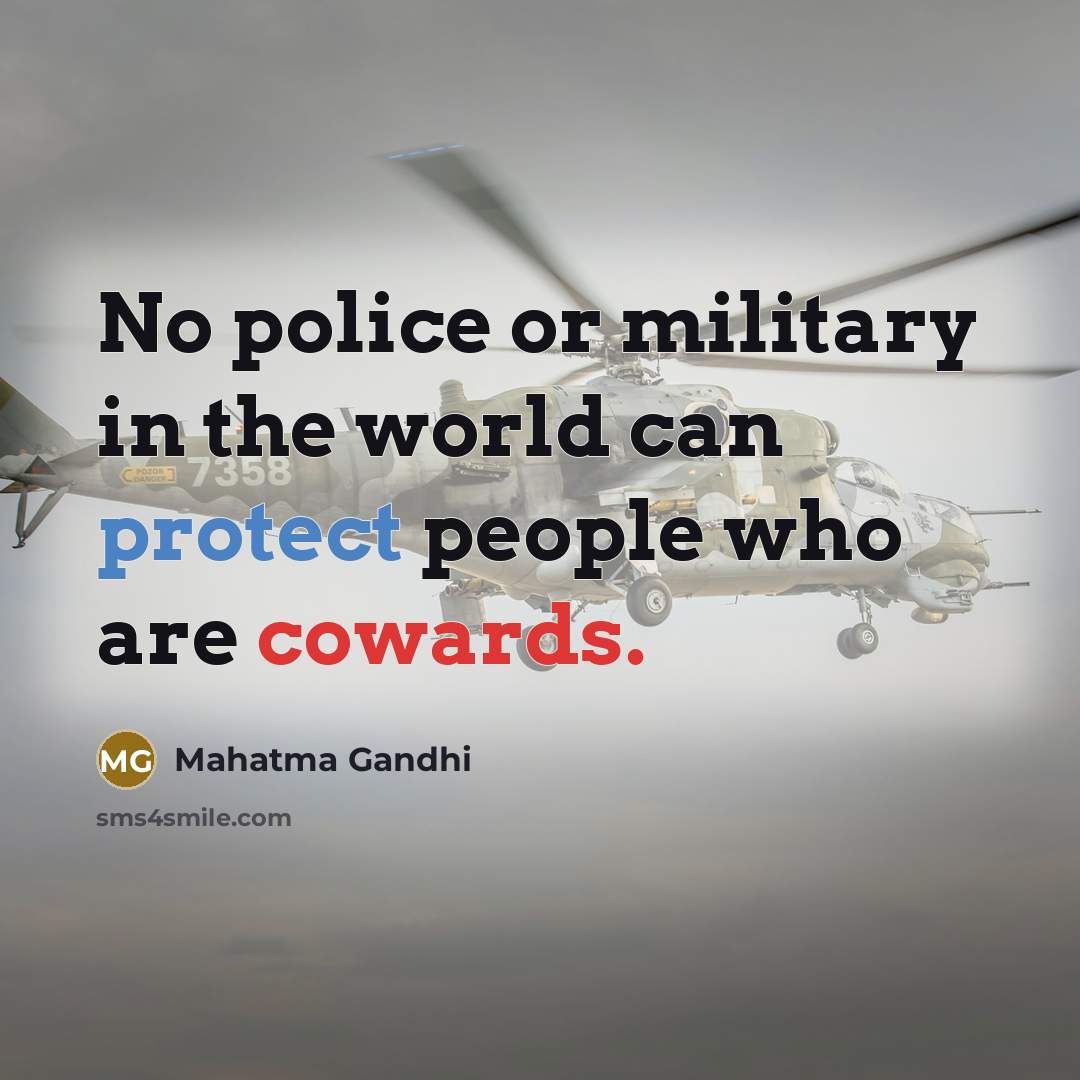 “No police or military in the world can protect people…” quote by Mahatma Gandhi